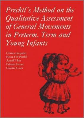 Prechtl's Method on the Qualitative Assessment of General Movements in