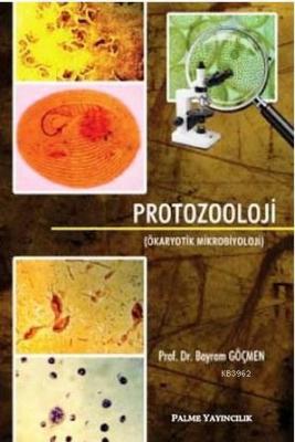Protozooloji (Ökaryotik Mikrobiyoloji) Bayram Göçmen