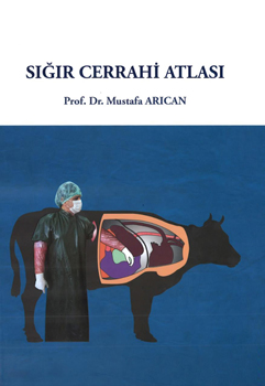 Sığır Cerrahi Atlası - Mustafa Arıcan Mustafa Arıcan