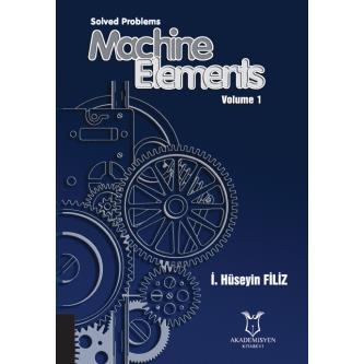 Solved Problems Machine Elements Volume 1 İ. Hüseyin Filiz