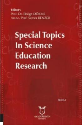 Special Topics In Science Education Research İlbilge Dökme