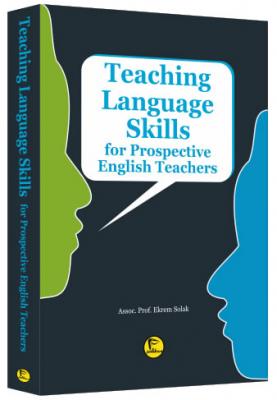 Teaching Language Skills for Prospective English Teachers - Ekrem Sola