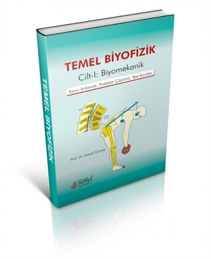 Temel Biyofizik Cilt 1: Biyomekanik, Prof.Dr. İsmail Günay