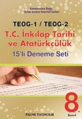TEOG 1 TEOG 2 T.C. İnkılap Tarihi ve Atatürkçülük 15 Deneme