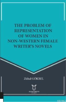 The Problem Of Representation Of Women In Non-Western Female Writer's 