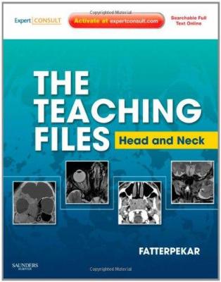 The Teaching Files: Head and Neck Imaging Fatterpekar