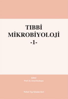Tıbbi Mikrobiyoloji 1 - Emel Bozkaya Emel Bozkaya