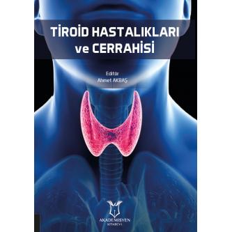 Tiroid Hastalıkları ve Cerrahisi Ahmet AKBAŞ