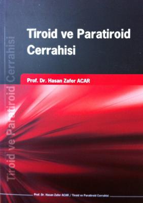 Nobel Tıp Tiroid ve Paratiroid Cerrahisi - Hasan Zafer Acar Hasan Zafe