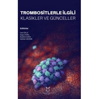 Trombositlerle İlgili Klasikler ve Günceller Can Özlü