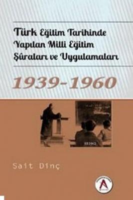 Türk Eğitim Tarihinde Yapılan Milli Eğitim Şuraları ve Uygulamaları Ko