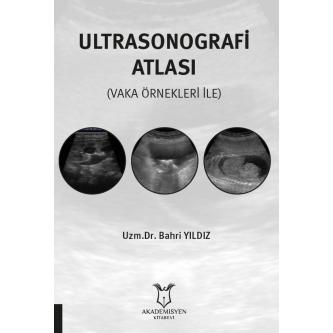 Ultrasonografi Atlası (Vaka Örnekleri İle) Bahri Yıldız