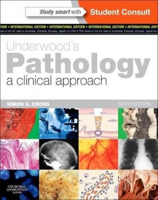 Underwood's Pathology a Clinical Approach Simon S. Cross