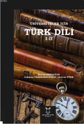Üniversiteler İçin Türk Dili I - II Hatice Gündoğan