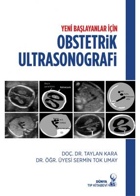 Yeni Başlayanlar için Obstetrik Ultrasonografi Taylan Kara