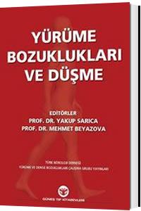 Yürüme Bozuklukları ve Düşme, Prof. Dr. Yakup SARICA, Prof. Dr. Mehmet