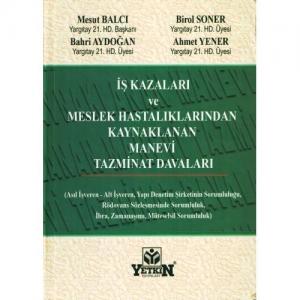 İş Kazaları ve Meslek Hastalıklarından Kaynaklanan Manevi Tazminat Davaları