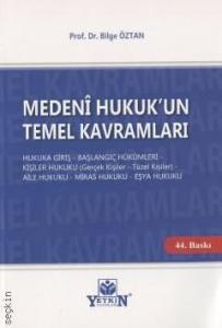 Medeni Hukuk'un Temel Kavramları
