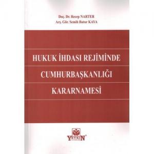 Hukuk İhdası Rejiminde Cumhurbaşkanlığı Kararnamesi