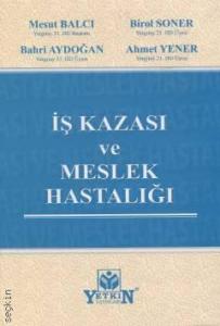 İş Kazası ve Meslek Hastalığı