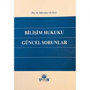 Bilişim Hukuku Güncel Sorunlar