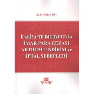 İmar Para Cezası Artırım / İndirim ve İptal Sebepleri