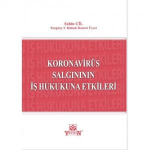 Koronavirüs Salgınının İş Hukukuna Etkileri
