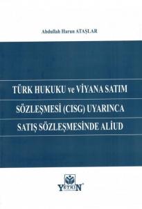 Türk Hukuku ve Viyana Satım Sözleşmesi (CISG) Uyarınca Satış Sözleşmesinde Aliud