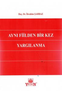 Aynı Fiilden Bir Kez Yargılanma