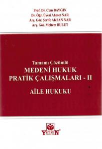 Medeni Hukuk Pratik Çalışmaları - II Aile Hukuku