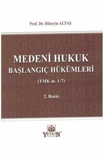 Medeni Hukuk Başlangıç Hükümleri