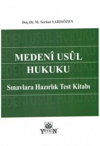 Medeni Usul Hukuku Sınavlara Hazırlık Test Kitabı