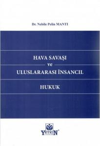 Hava Savaşı ve Uluslararası İnsancıl Hukuk