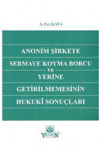 Anonim Şirkete Sermaye Koyma Borcu ve Yerine Getirilmemesinin Hukuki Sonuçları