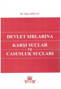 Devlet Sırlarına Karşı Suçlar ve Casusluk Suçları