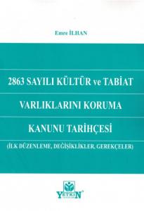 2863 Sayılı Kültür ve Tabiat Varlıklarını Koruma Kanunu Tarihçesi