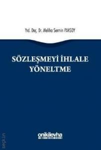 Sözleşmeyi İhlale Yöneltme