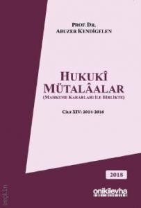 Hukukî Mütalâalar Cilt:14 (2014–2016)