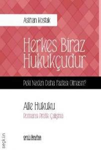 Herkes Biraz Hukukçudur Peki Neden Daha Fazlası Olmasın ?