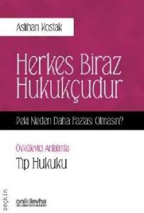 Herkes Biraz Hukukçudur Peki Neden Daha Fazlası Olmasın?