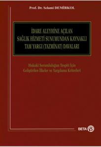 İdare Aleyhine Açılan Sağlık Hizmeti Sunumundan Kaynaklı Tam Yargı (Tazminat) Davaları