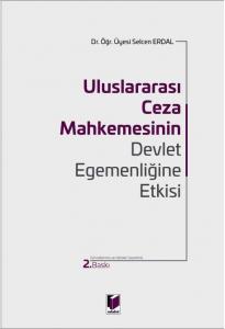 Uluslararası Ceza Mahkemesinin Devlet Egemenliğine Etkisi