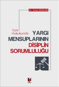 Yargı Mensuplarının Disiplin Sorumluluğu