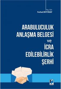 Arabuluculuk Anlaşma Belgesi ve İcra Edilebilirlik Şerhi