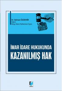 İmar İdare Hukukunda Kazanılmış Hak