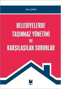 Belediyelerde Taşınmaz Yönetimi ve Karşılaşılan Sorunlar