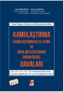 Kamulaştırma Kamulaştırmasız El Atma ve İmar Mevzuatından Doğan Bedel Davaları