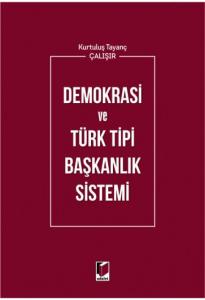Demokrasi ve Türk Tipi Başkanlık Sistemi