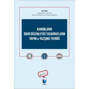 Kanunların İdari Düzenleyici Tasarrufların Yapım ve Yazışma Tekniği