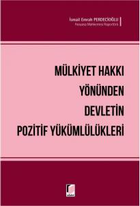 Mülkiyet Hakkı Yönünden Devletin Pozitif Yükümlülükleri